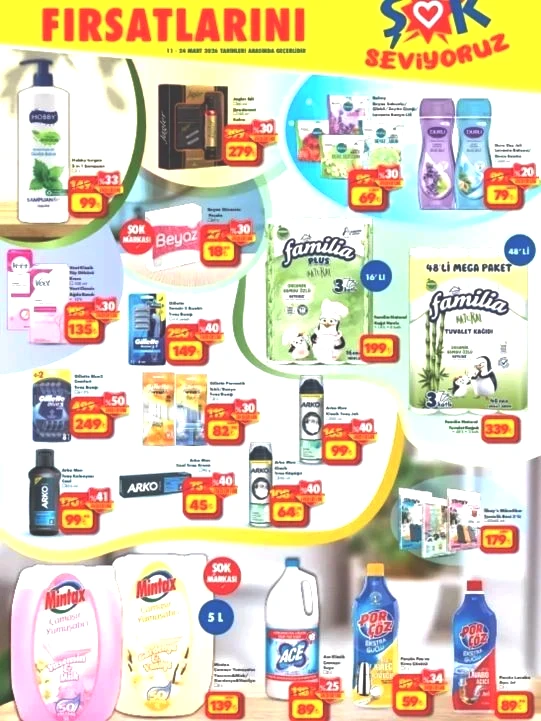 11 - 24 MART 2026 ŞOK AKTÜEL KATALOG Familia Plus Natural kağıt havlu 16'lı 199 TL Familia Natural tuvalet kağıdı 48'li 339 TL Gillette Blue3 Comfort tıraş bıçağı 6+2 249 TL Gillette Permatik tekli/banyo tıraş bıçağı 5'li 82 TL 